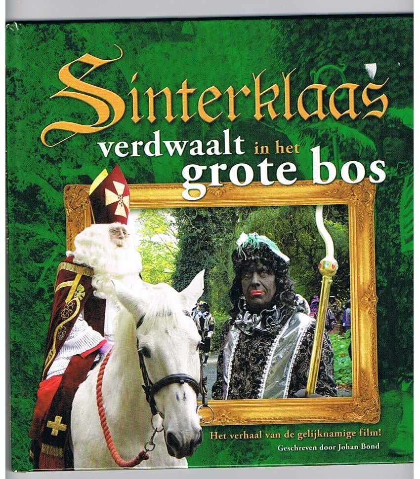 Sinterklaas verdwaalt in het grote bos, Ophalen of Verzenden, Fictie algemeen