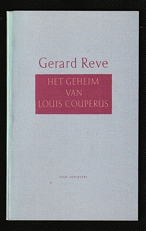 HET GEHEIM VAN LOUIS COUPERUS - Gerard Reve, Boeken, Literatuur, Ophalen of Verzenden, Nieuw