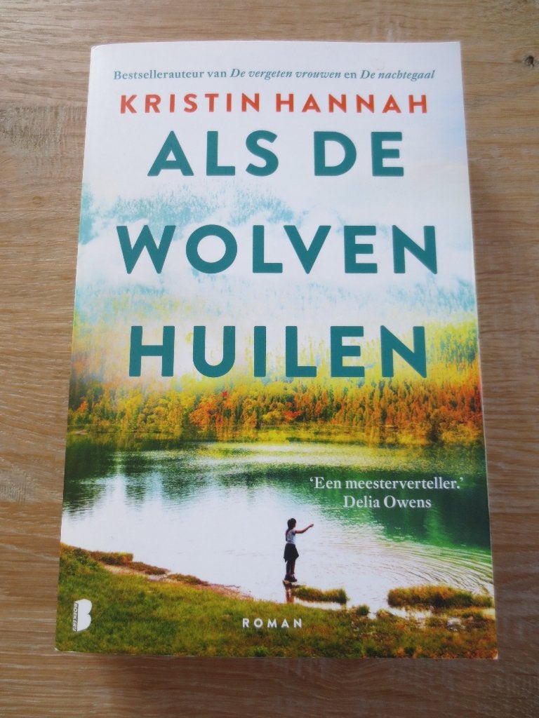 Boek Roman: Als de Wolven huilen. Door Ktistin Hannah., Ophalen of Verzenden, Zo goed als nieuw, Kristin Hannah, Amerika
