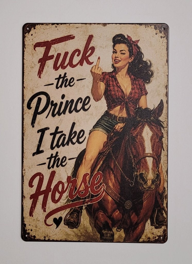 Fuck the prince i take the horse paard metalen reclamebord, Info@deconoord.nl, Deco Noord, Nieuw, Ophalen of Verzenden