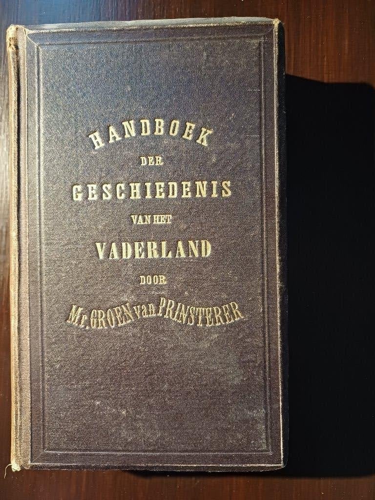 Groen van Prinsterer: Handboek der gesch. van het Vaderland., Gelezen, 19e eeuw, Groen van Prinsterer, Ophalen of Verzenden
