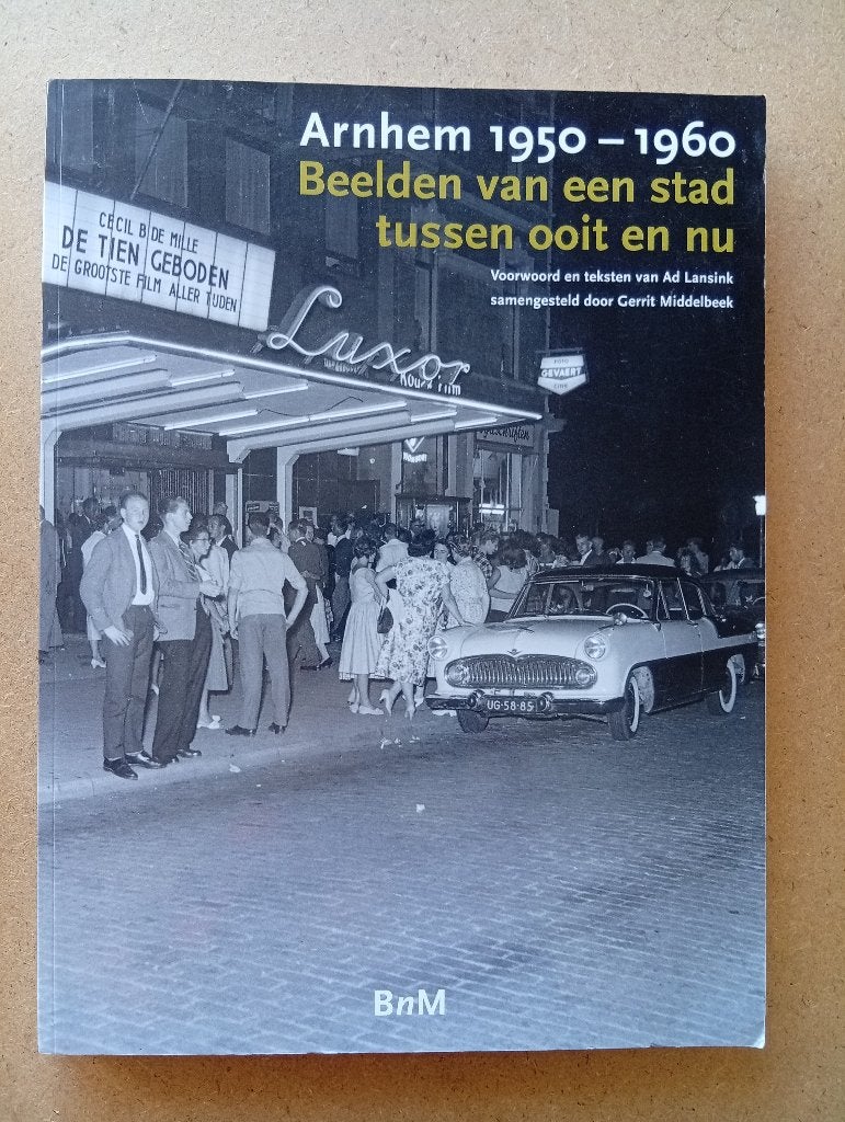 Arnhem 1950-1960 - Ad Lansink, Gerrit Middelbeek, Ophalen of Verzenden, Gelezen, Overige onderwerpen, Ad Lansink, Gerrit Middelbeek