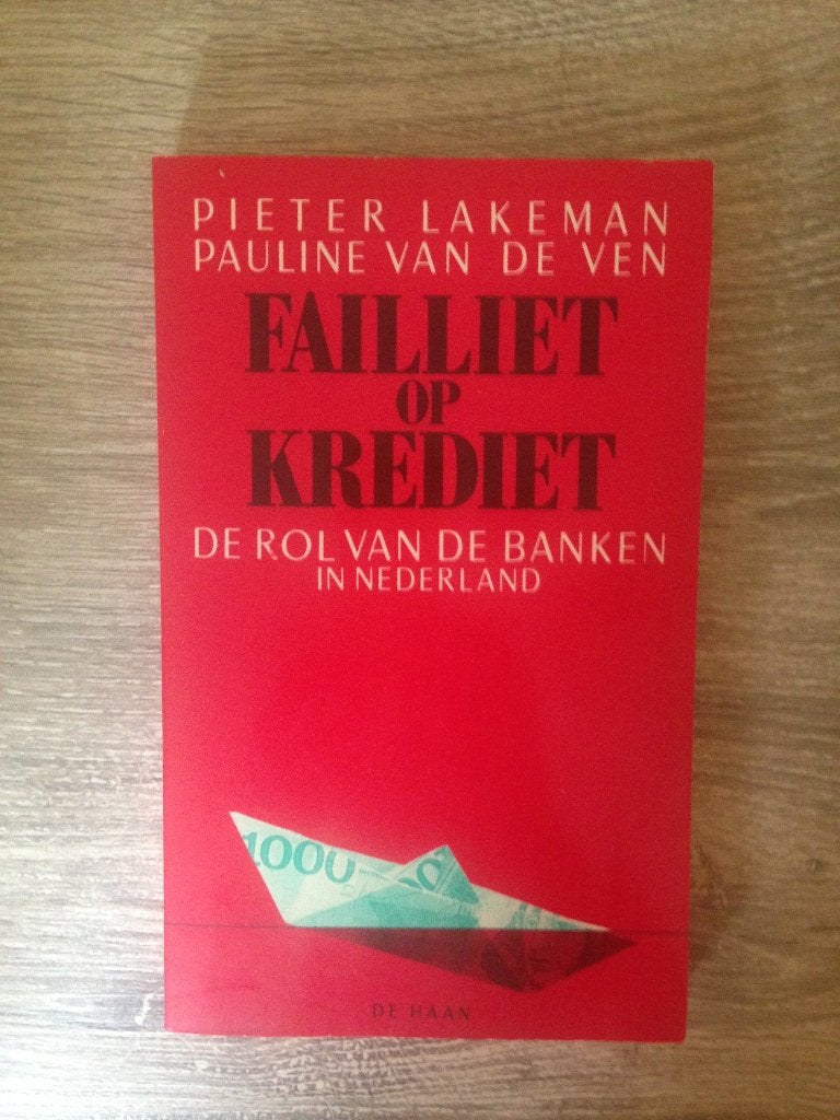 Failliet op krediet ( Pieter Lakeman/Pauline van de Ven), Ophalen of Verzenden, Zo goed als nieuw, Overige onderwerpen