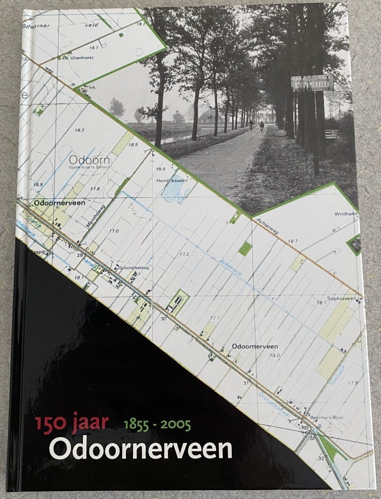 Leuk Boek Odoornerveen 150 jaar: 1855-2005 - Drenthe, Ophalen of Verzenden, 19e eeuw, Zo goed als nieuw, Gineke Loman en Bettie Kuipers