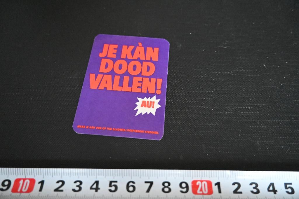 sticker Je kán dood vallen  AU !, Ophalen, Zo goed als nieuw