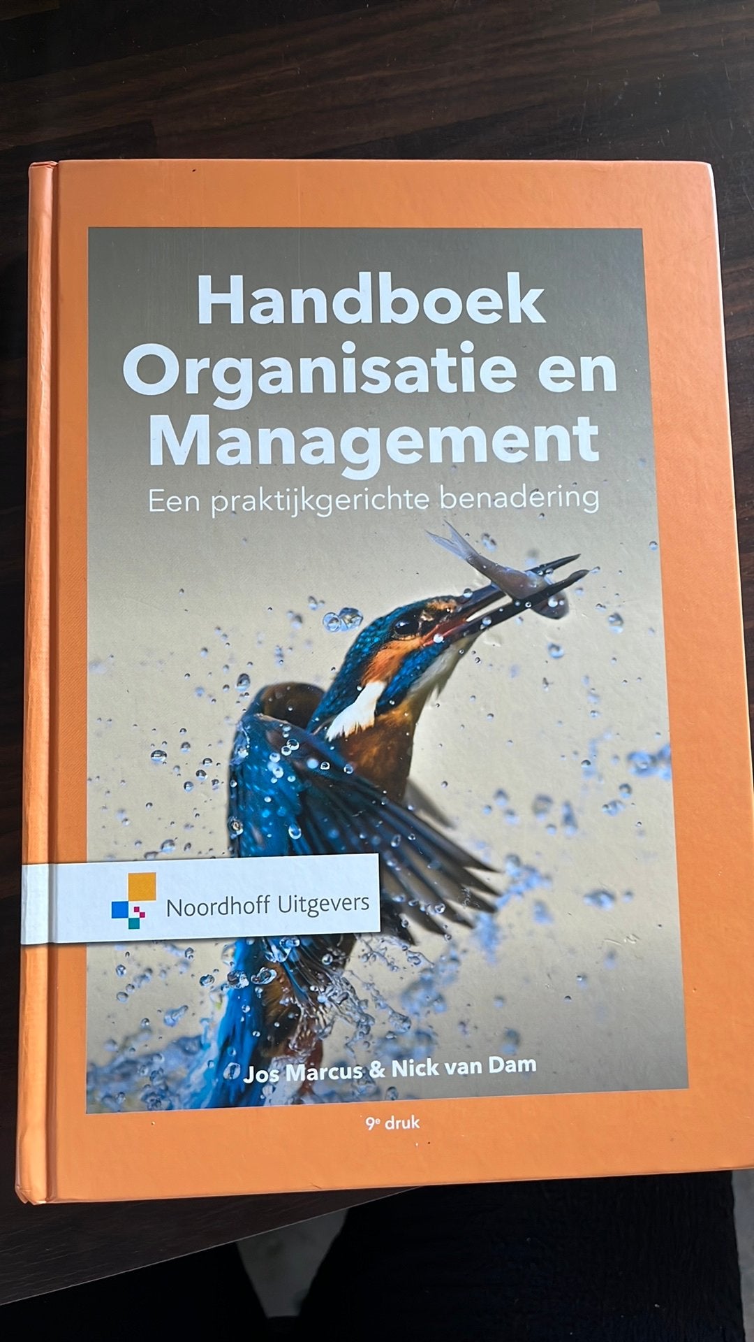 Handboek Organisatie en Management. Een praktijkgerichte ben, Ophalen of Verzenden, Zo goed als nieuw, Nick van Dam; Jos Marcus