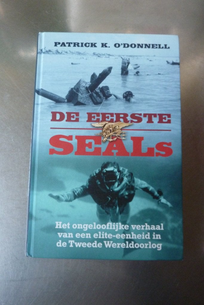 De eerste SEALs - Patrick K. O'Donnell, Ophalen of Verzenden, Tweede Wereldoorlog, Zo goed als nieuw, Algemeen