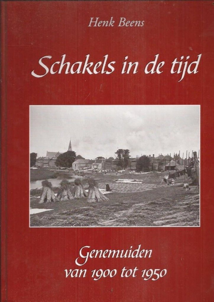 Schakels in de tijd. Deel 2 Genemuiden van 1900 tot 1950., Ophalen of Verzenden, 20e eeuw of later, Nieuw