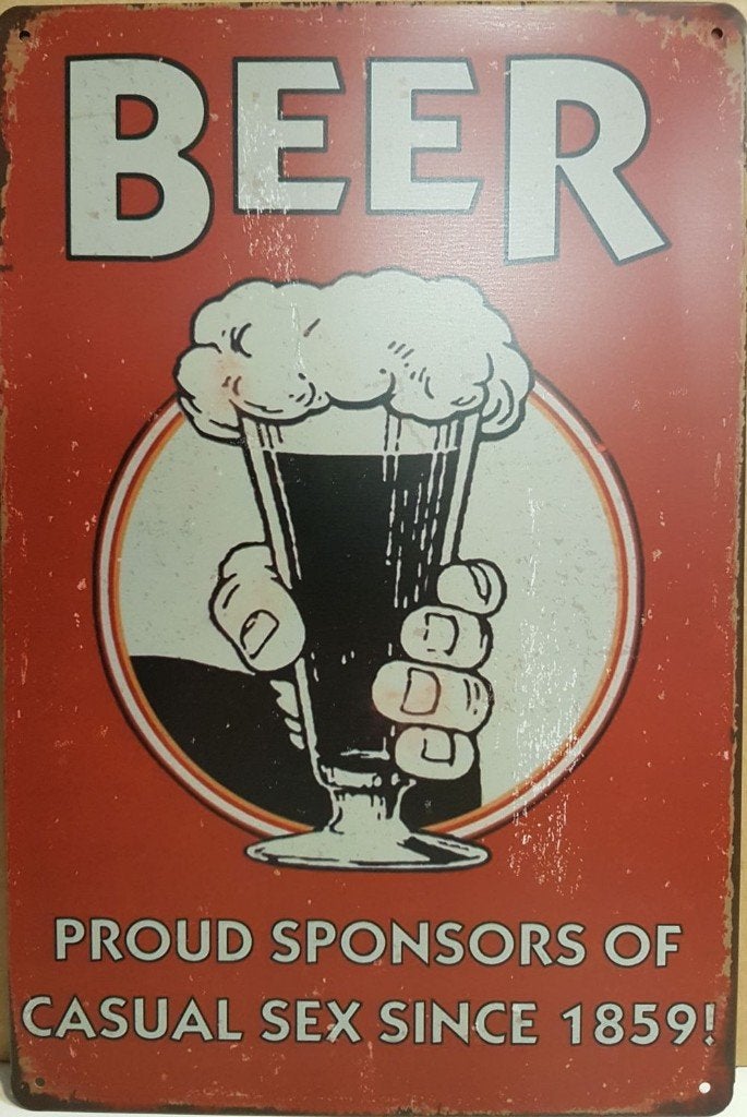 Beer proud sponsor of casual sex reclamebord van metaal deco