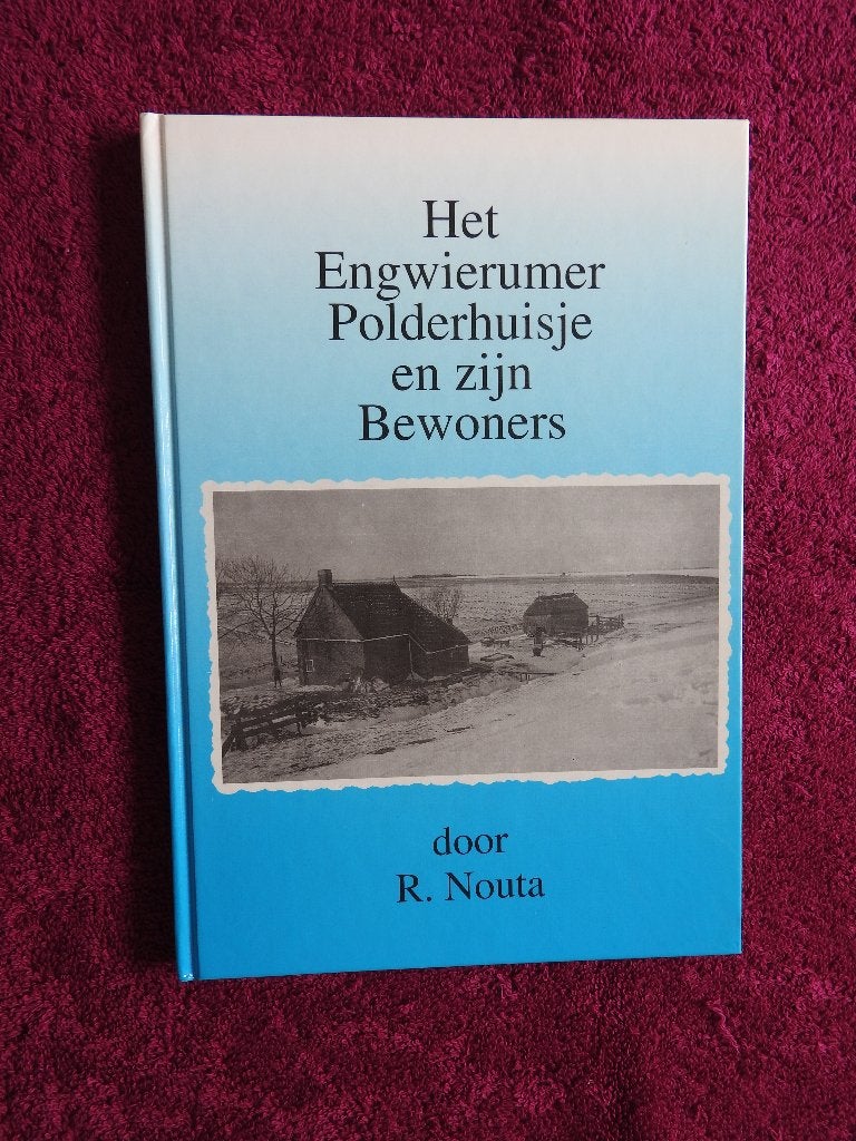 Het Engwierumer Polderhuisje en zijn Bewoners + Losse Kaart, Boeken, Geschiedenis | Stad en Regio, Ophalen of Verzenden, Zo goed als nieuw