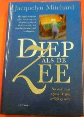 Diep als de Zee / Jacquelyn Mitchard, Ophalen, Zo goed als nieuw, Jacquelyn Mitchard, Nederland