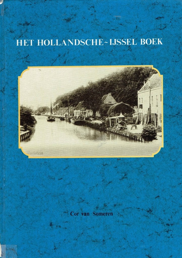 Het Hollandsche-IJssel Boek - Cor van Someren, Cor van Someren, Ophalen of Verzenden, 20e eeuw of later, Gelezen