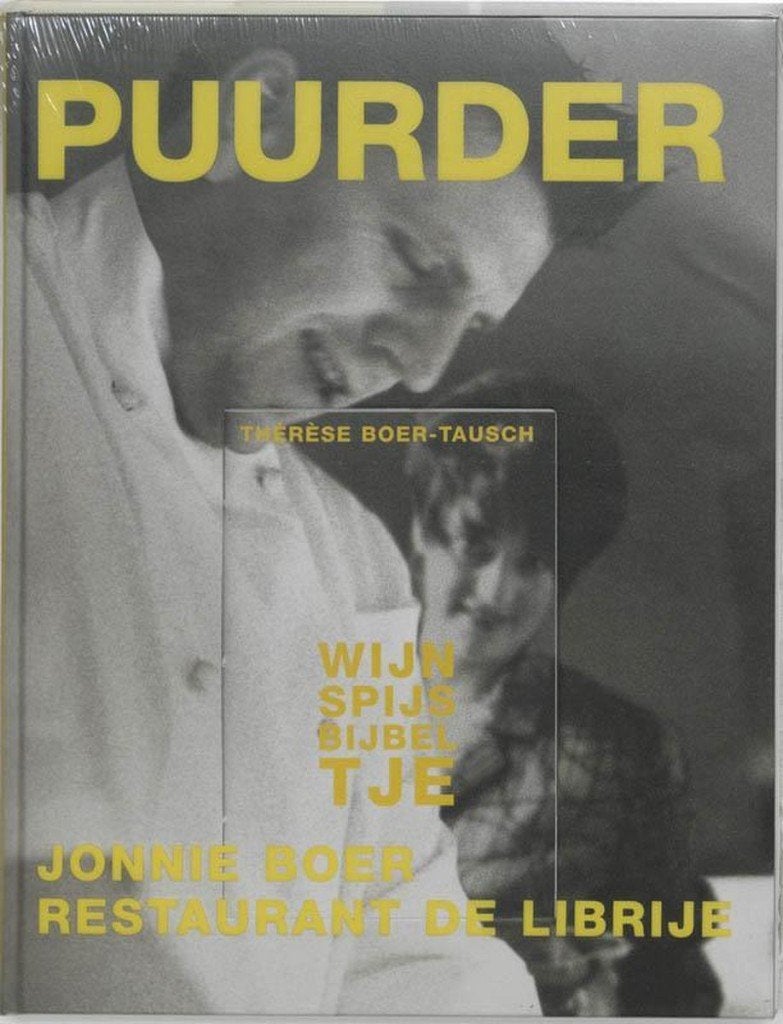 Puurder - Restaurant De Librije Zwolle (Jonnie Boer), Boeken, Jonnie Boer (co-auteur N. Koreman), Voorgerechten en Soepen, Ophalen of Verzenden