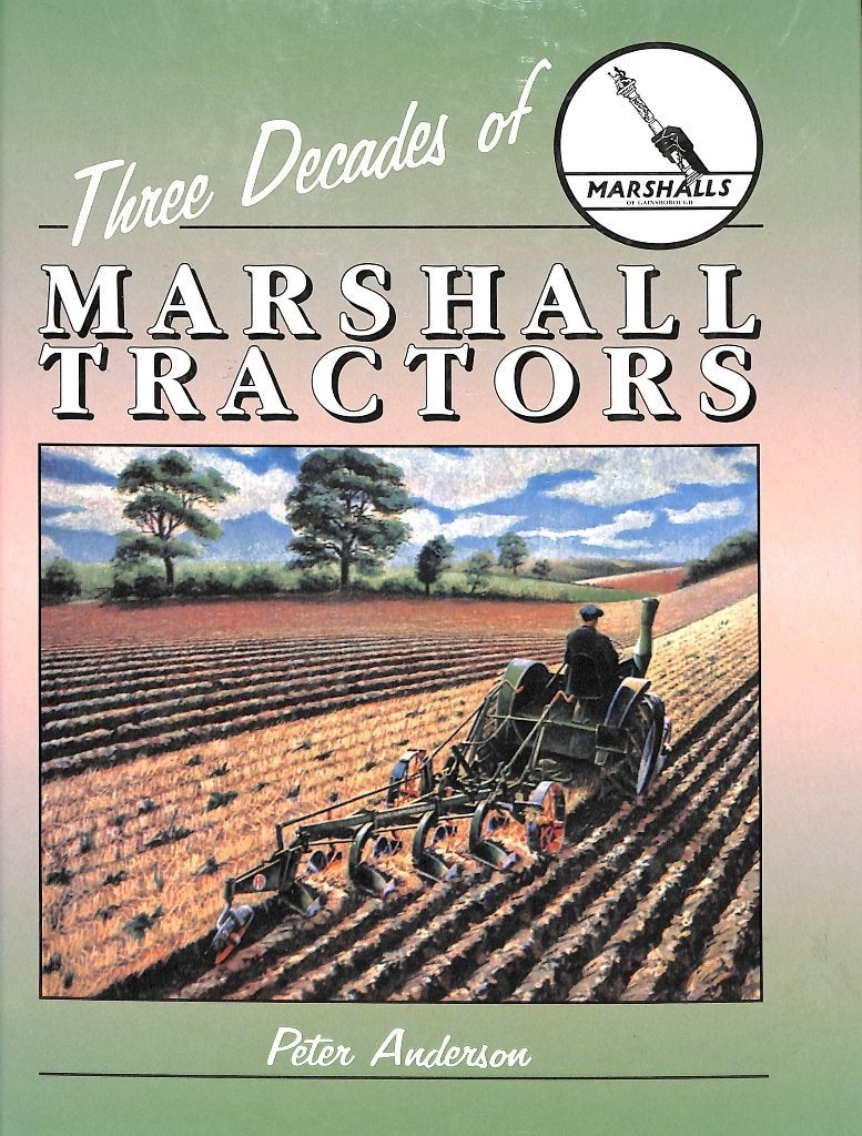Three Decades of Marshall Tractors, Verzenden, Nieuw, Peter Anderson, Tractor en Landbouw