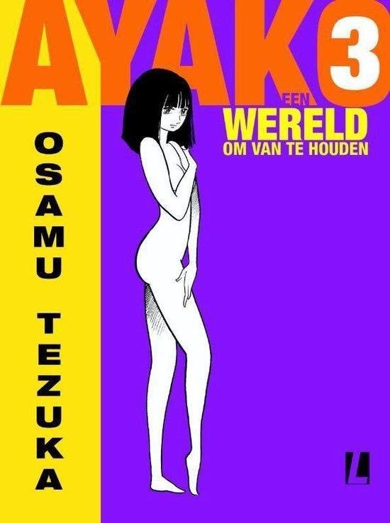 Osamu Tezuka Ayako 3 Een wereld om van te houden, Boeken, Ophalen of Verzenden, Nieuw, Spiritualiteit algemeen, Achtergrond en Informatie
