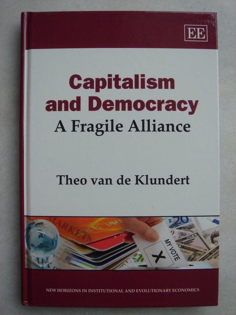 Capitalism and Democracy - A Fragile Alliance, Theo van de Klundert, Ophalen of Verzenden, Beta, WO