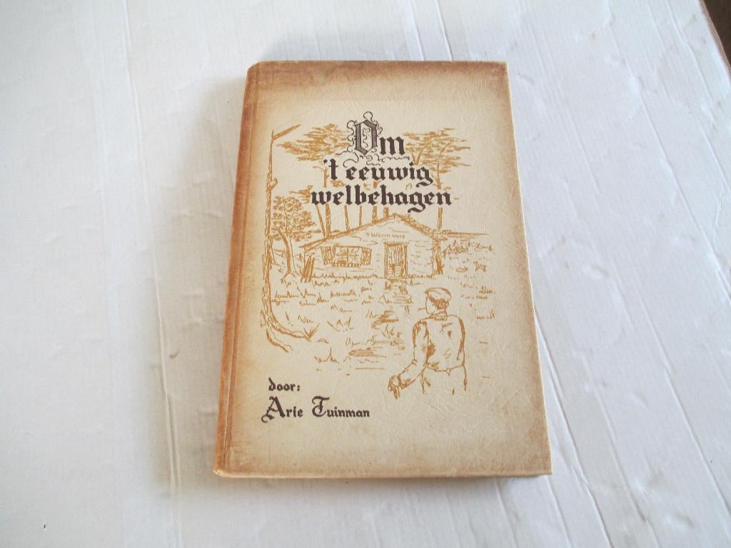 om 't eeuwig welbehagen - arie tuinman - 1957, Ophalen of Verzenden, Gelezen