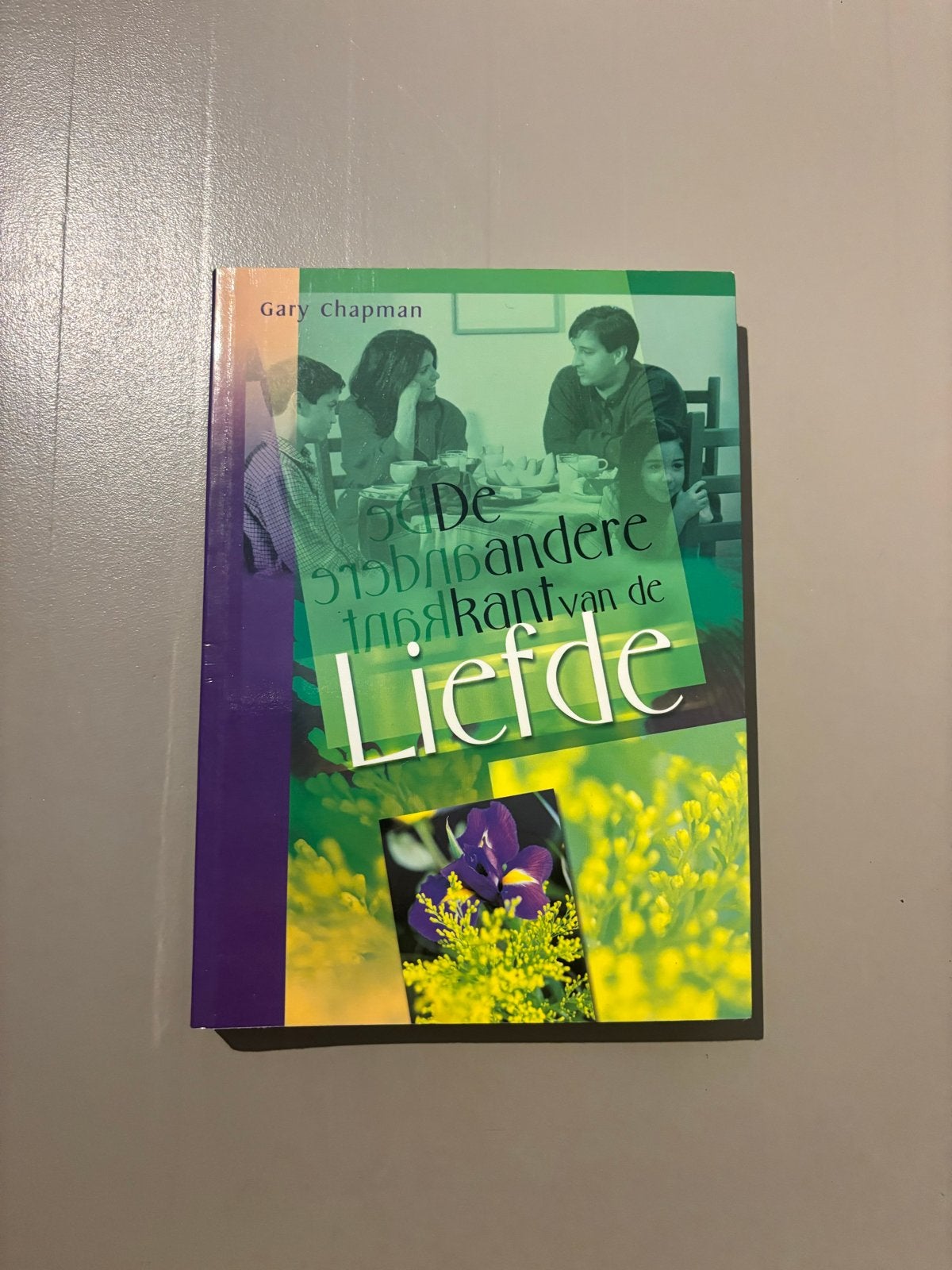 De Andere Kant van de Liefde - Gary Chapman, Boeken, Ophalen of Verzenden, Gelezen, Nederland