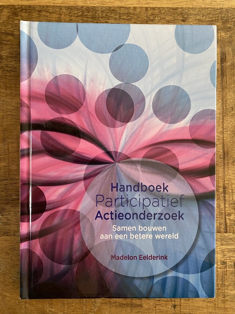 Handboek Participatief Actieonderzoek, Zo goed als nieuw, Madelon Eelderink, Beta, HBO
