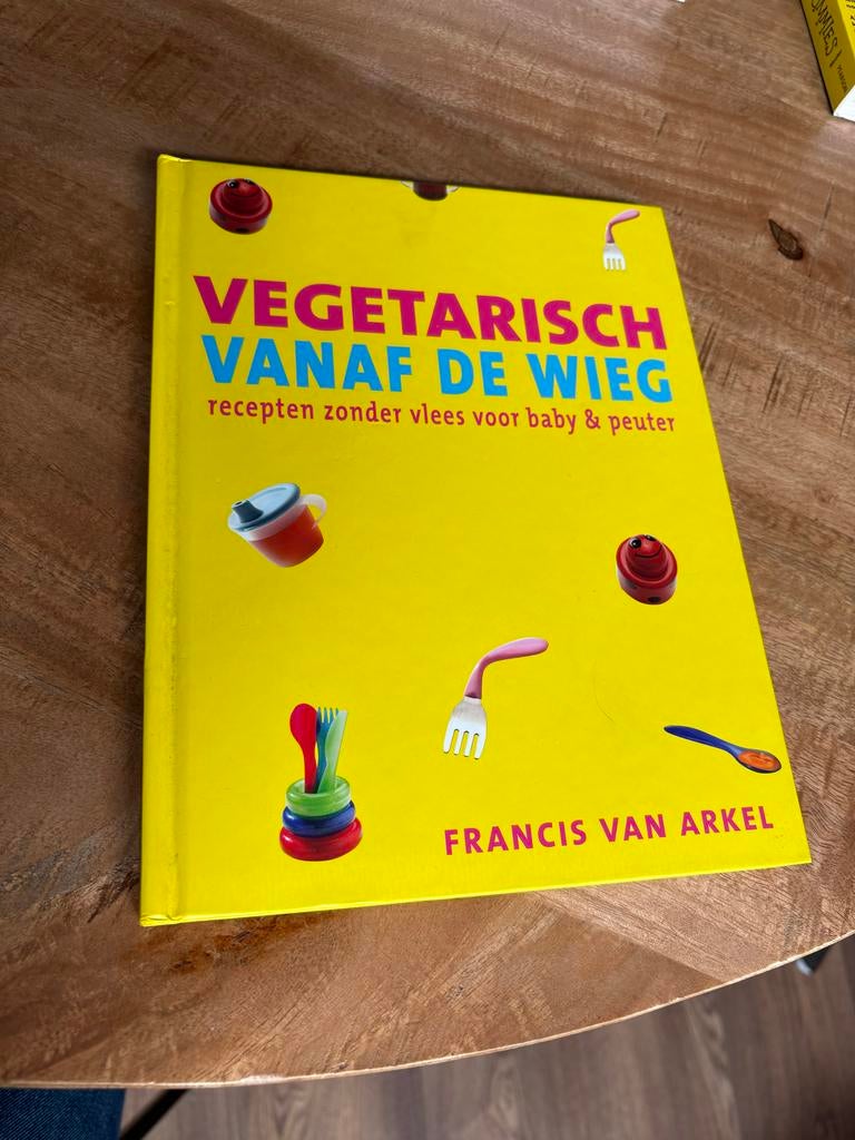Vegetarisch vanaf de wieg - Francis van Arkel, Boeken, Gelezen, Hoofdgerechten, Vegetarisch, Ophalen of Verzenden