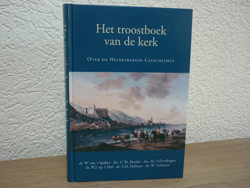 Van 't Spijker e.a.: Het troostboek van de kerk - over de HC, Boeken, Ophalen of Verzenden, Nieuw, Christendom | Protestants