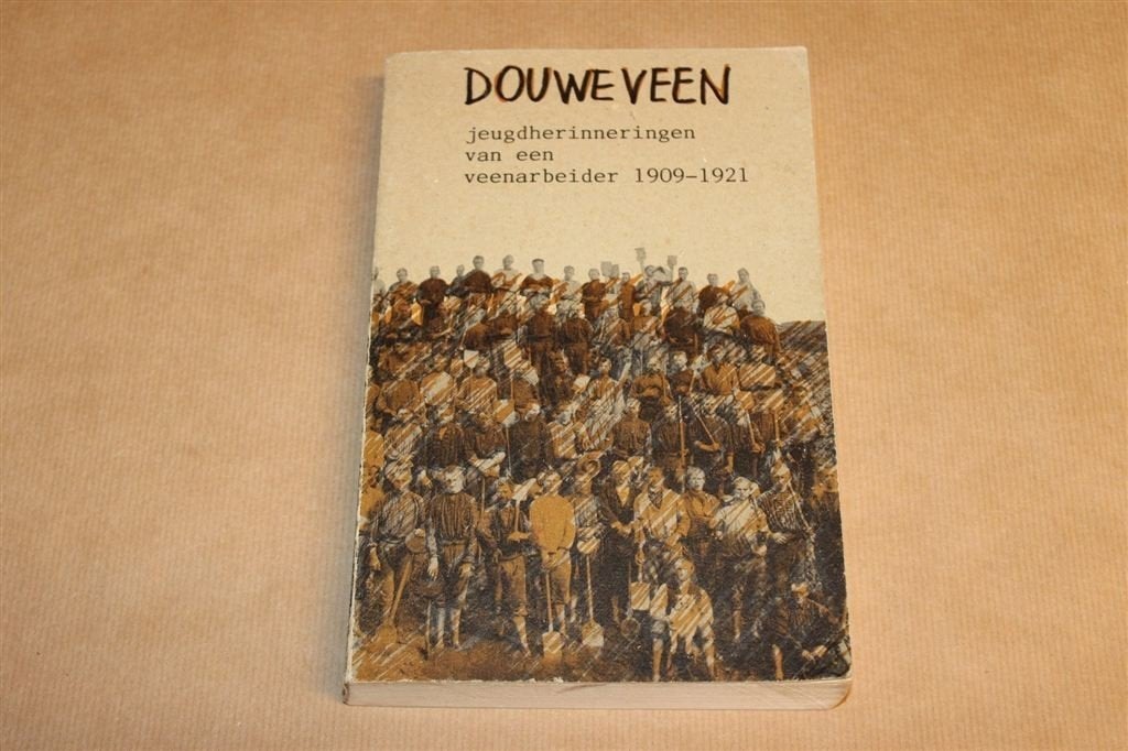 Jeugdherinneringen Veenarbeider — Veenkoloniën 1909-1921, Boeken, Geschiedenis | Stad en Regio, Ophalen of Verzenden, Gelezen