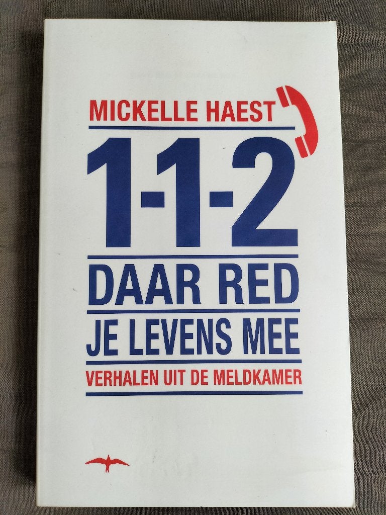 M. Haest - 112 daar red je levens mee / verhalen meldkamer, Ophalen of Verzenden, Zo goed als nieuw, Mickelle Haest