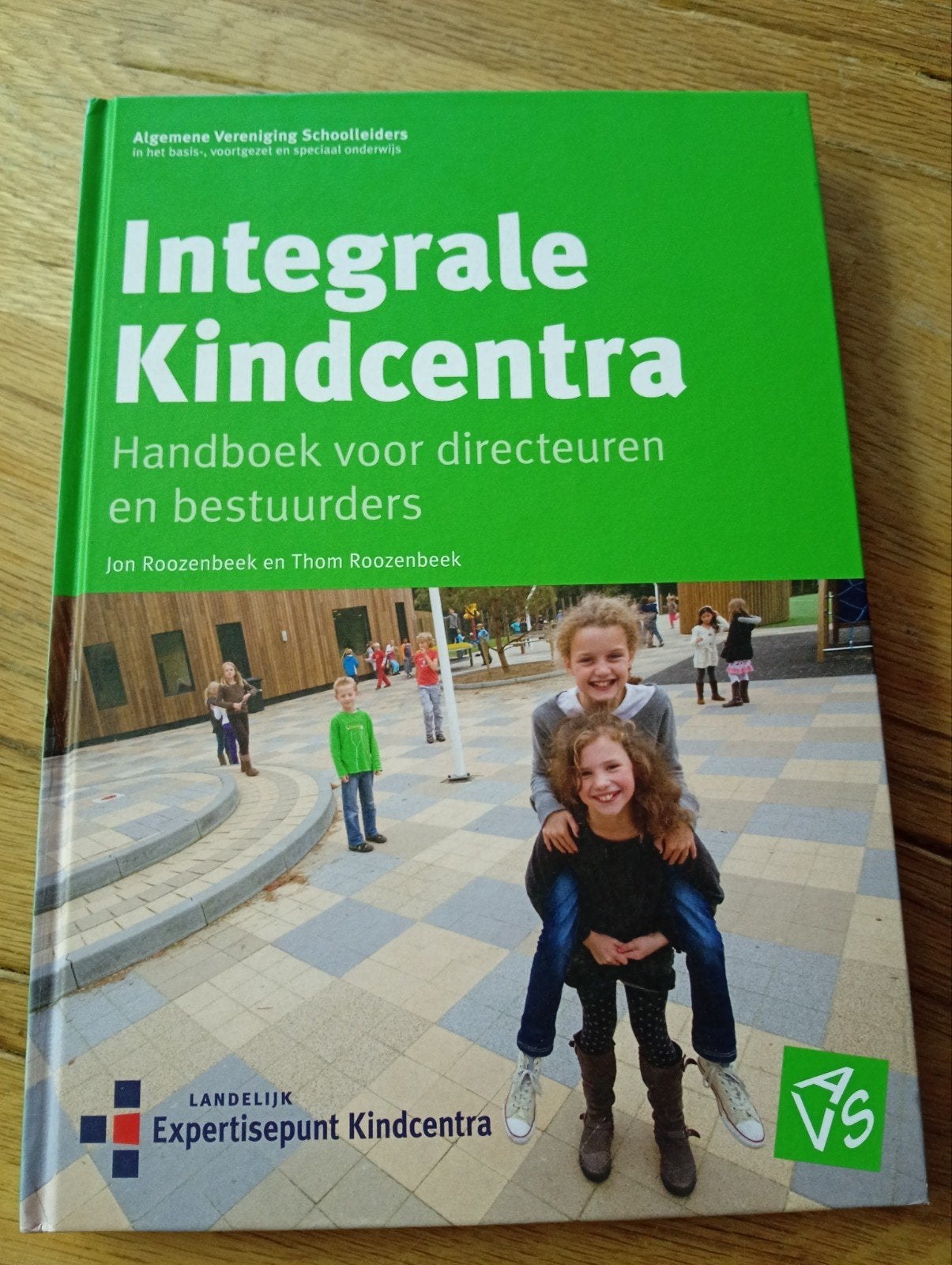 Integrale Kindcentra: Handboek directeuren en bestuurders, Ophalen of Verzenden, Zo goed als nieuw, Overige niveaus, Jon Roozenbeek en Thom Roozenbeek