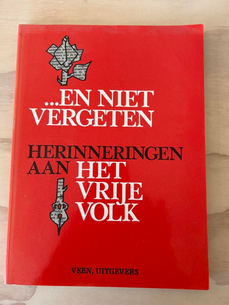 ...En niet vergeten - Herinneringen aan het vrije volk, Ophalen of Verzenden, Gelezen, Nederland