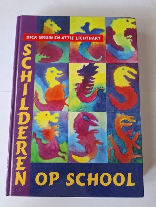 Schilderen op school - Dick Bruin en Attie Lichthart, Boeken, Verzenden, Zo goed als nieuw, Overige onderwerpen, Instructieboek