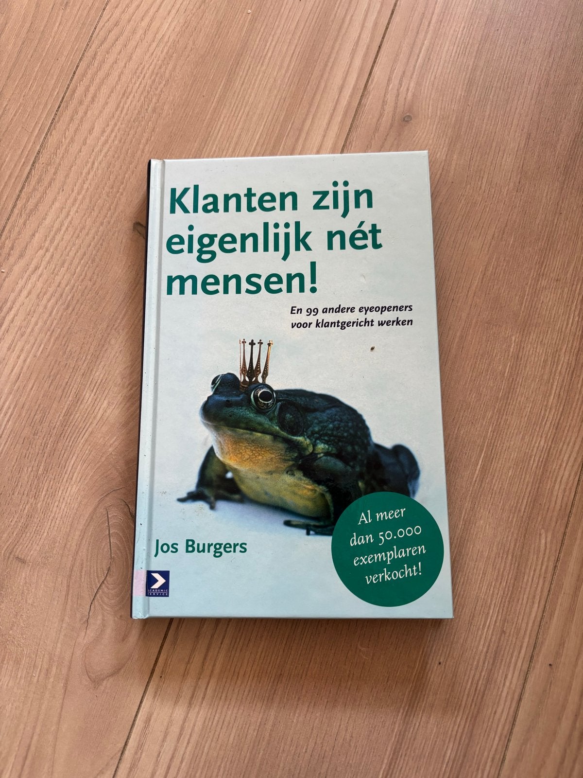 Klanten zijn eigenlijk nét mensen! - Jos Burgers, Ophalen of Verzenden, Zo goed als nieuw, Economie en Marketing