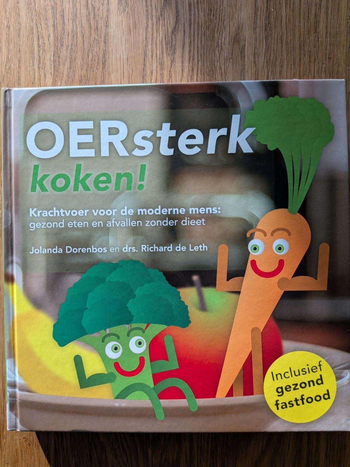 Jolanda Dorenbos - OERsterk koken!, Ophalen of Verzenden, Zo goed als nieuw, Jolanda Dorenbos; Richard de Leth