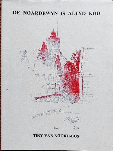 De noardewyn is altyd kod / nieuw staat Terschelling, Ophalen of Verzenden, 20e eeuw of later, Zo goed als nieuw, Tiny van Noord-Bos