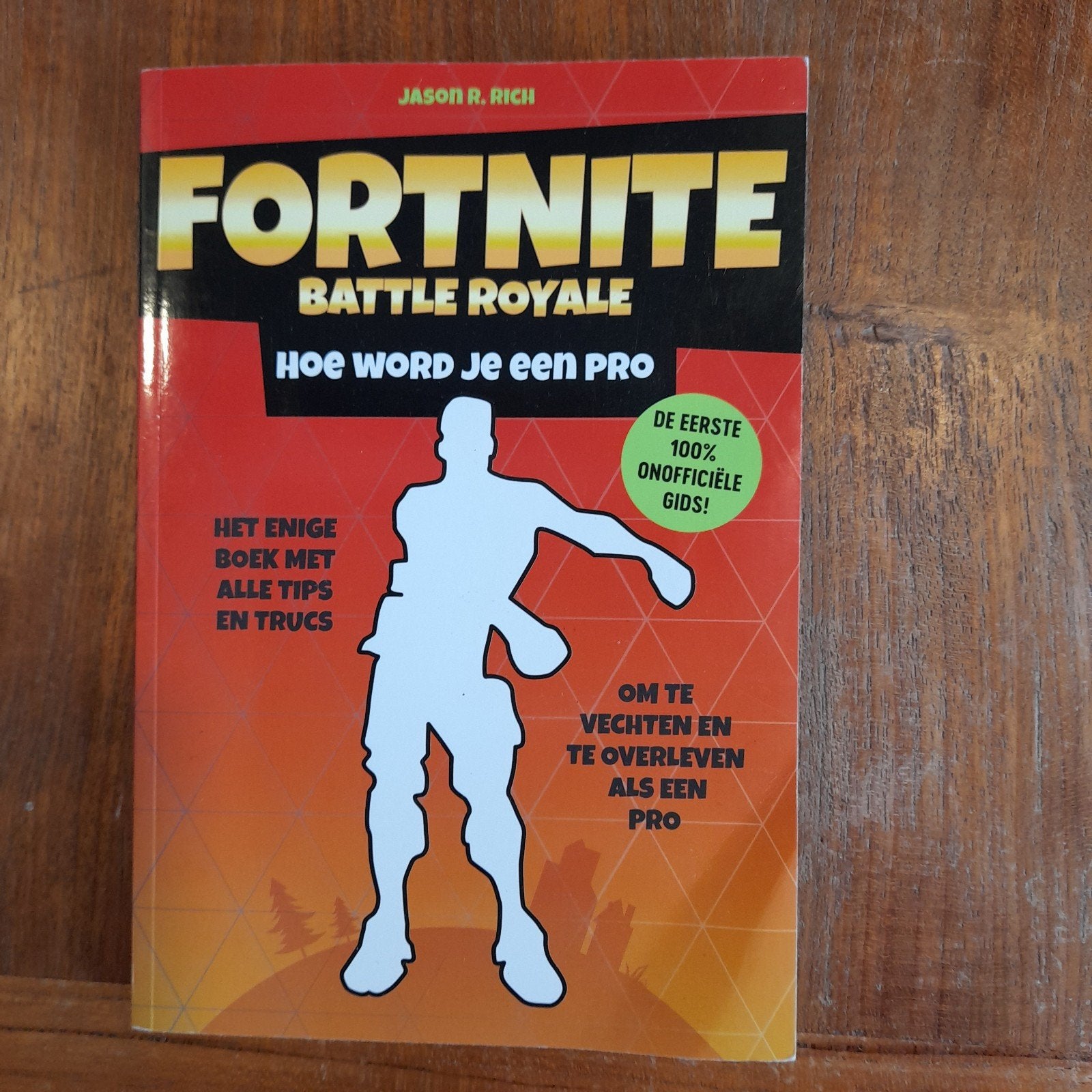 Fortnite Battle Royale: Hoe word je een pro? (Boek), Boeken, Ophalen, Zo goed als nieuw, Overige niveaus, Jason R. Rich