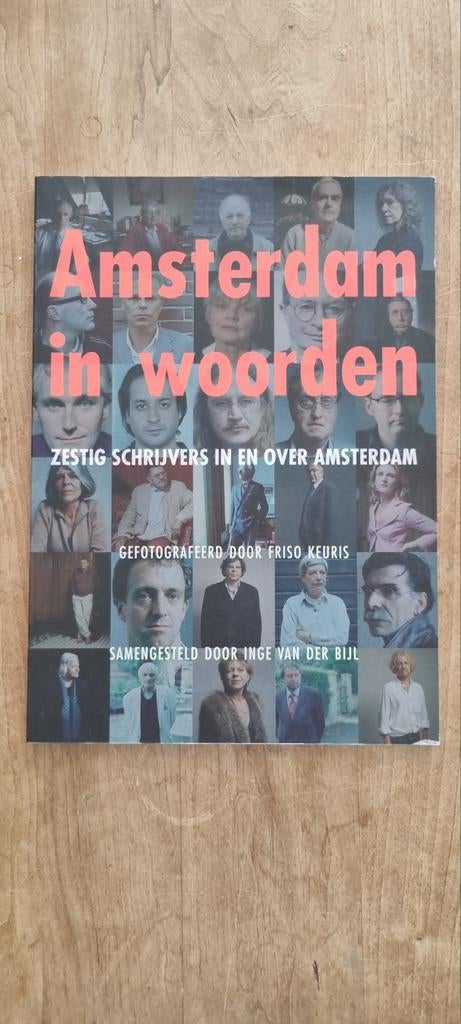 Amsterdam in Woorden: Zestig Schrijvers over Amsterdam, Ophalen of Verzenden, Gelezen, Inge van der Bijl (samensteller), Friso Keuris (fotograaf)