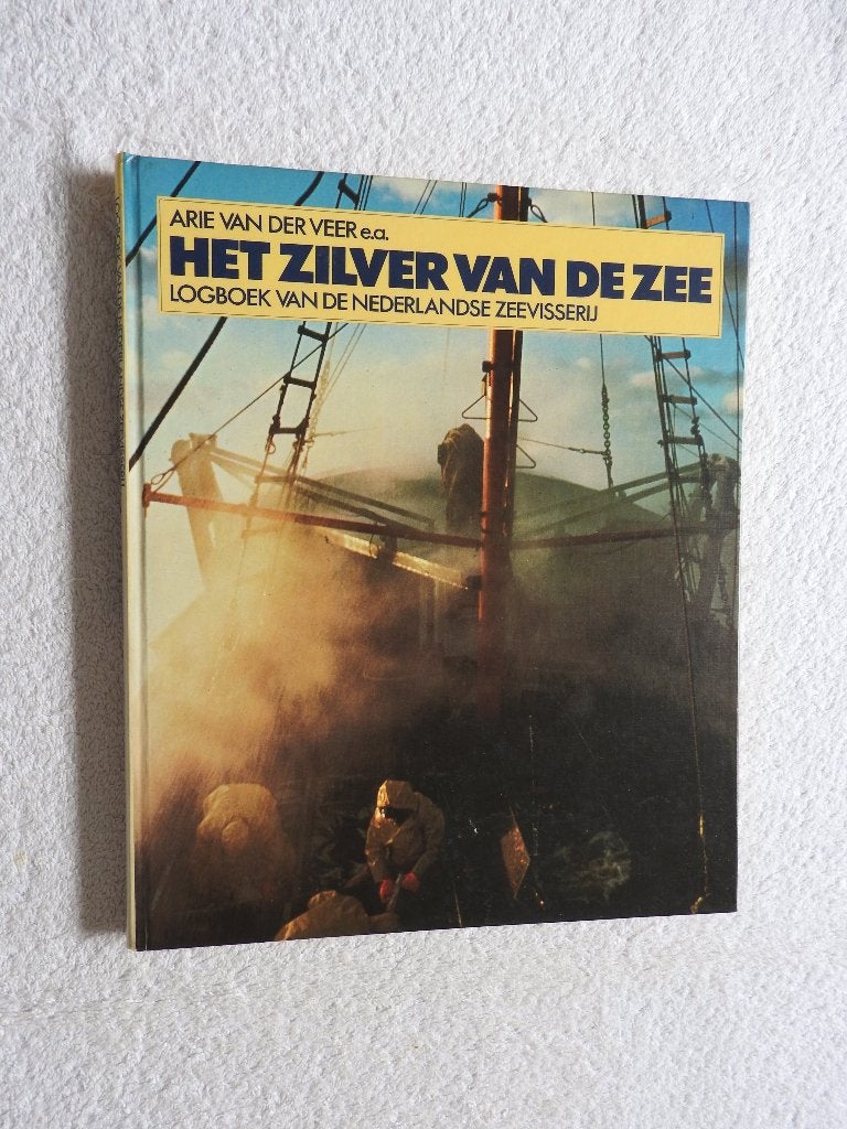 Het zilver van de zee - Logboek van Nederlandse zeevisserij, Boeken, Ophalen of Verzenden, Zo goed als nieuw