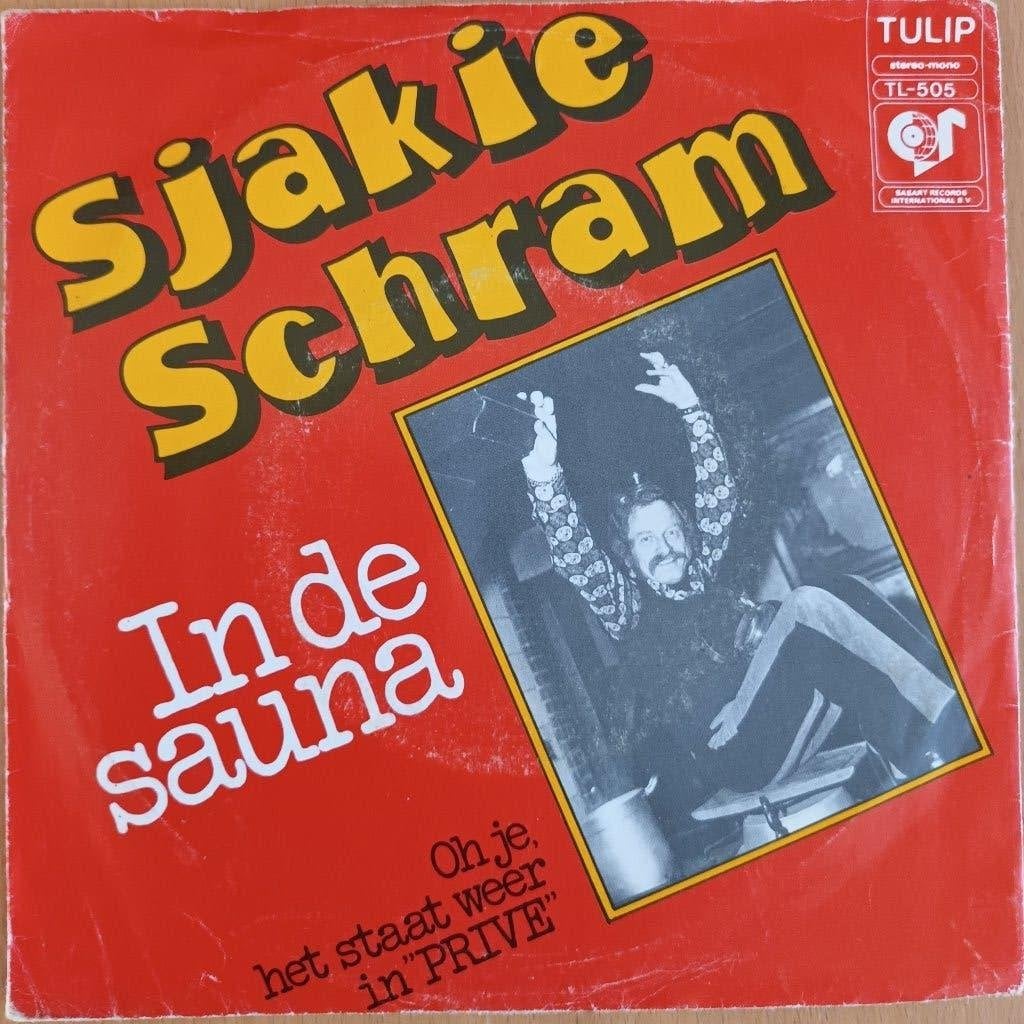 Sjakie Schram - In De Sauna / Ojee, Het Staat Weer In Prive, Fotohoes, 7 inch, Ophalen of Verzenden, Zo goed als nieuw