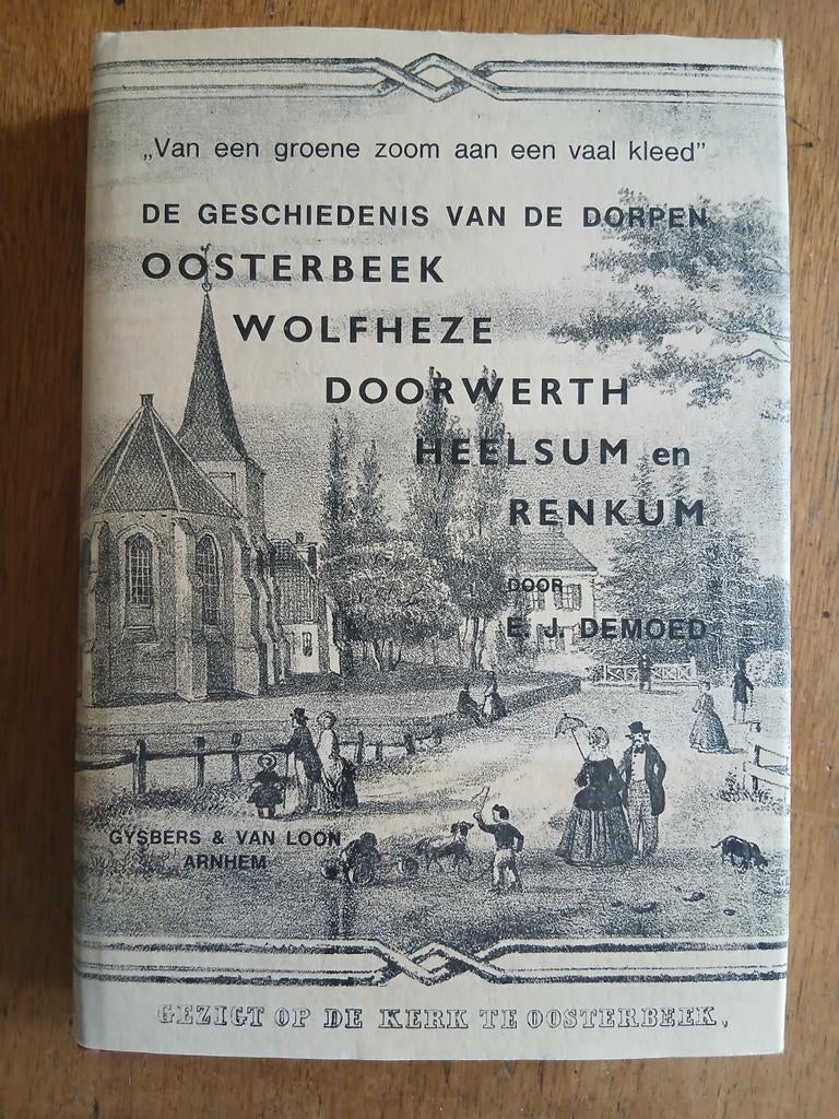 Geschiedenis van de dorpen Oosterbeek, Wolfheze, Doorwerth, Ophalen of Verzenden
