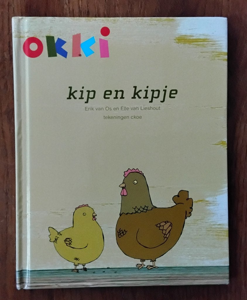 Okki: kip en kipje - door Erik van Os en Elle van Lieshout, Gelezen, Fictie algemeen, Ophalen of Verzenden, Erik van Os & Elle van Lieshout