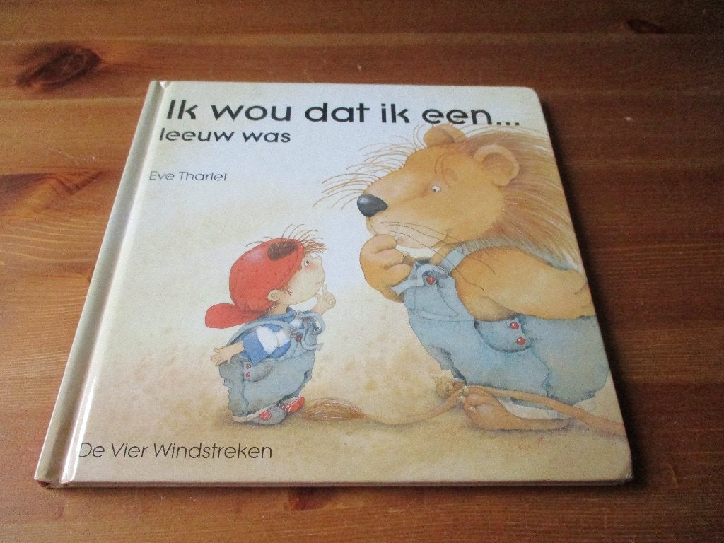 Ik wou dat ik een leeuw was - Eve Tharlet prentenboek, Gelezen, Fictie algemeen, Jongen of Meisje, Ophalen of Verzenden