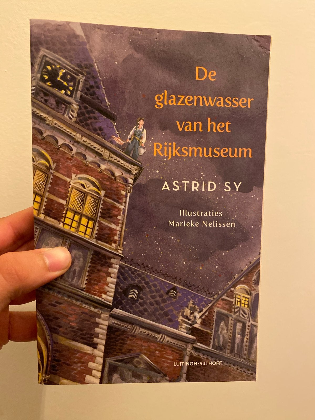 De glazenwasser van het Rijksmuseum - Astrid Sy, Ophalen of Verzenden, Zo goed als nieuw, Nederland