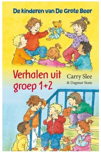 Carry Slee & Dagmar Stam - Verhalen uit groep 1 + 2, Boeken, Ophalen of Verzenden, Zo goed als nieuw, Carry Slee & Dagmar Stam