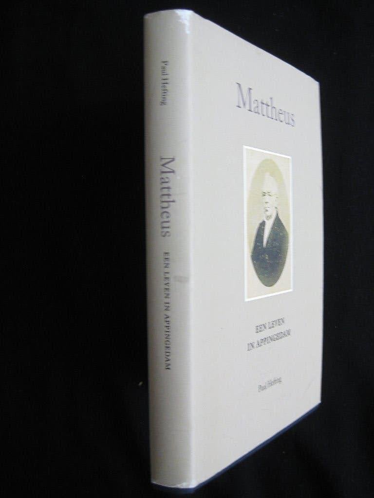 Paul Hefting, Mattheus. Een leven in Appingedam., Ophalen of Verzenden, Gelezen