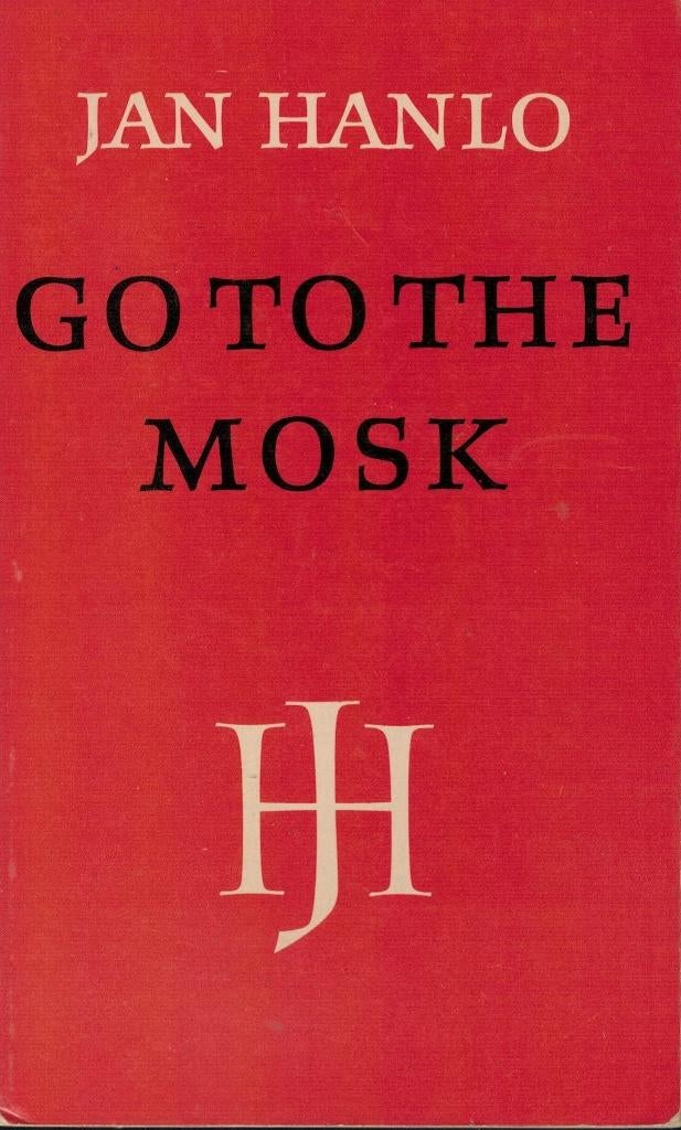 Jan Hanlo, Go to the mosk., Ophalen of Verzenden, Gelezen
