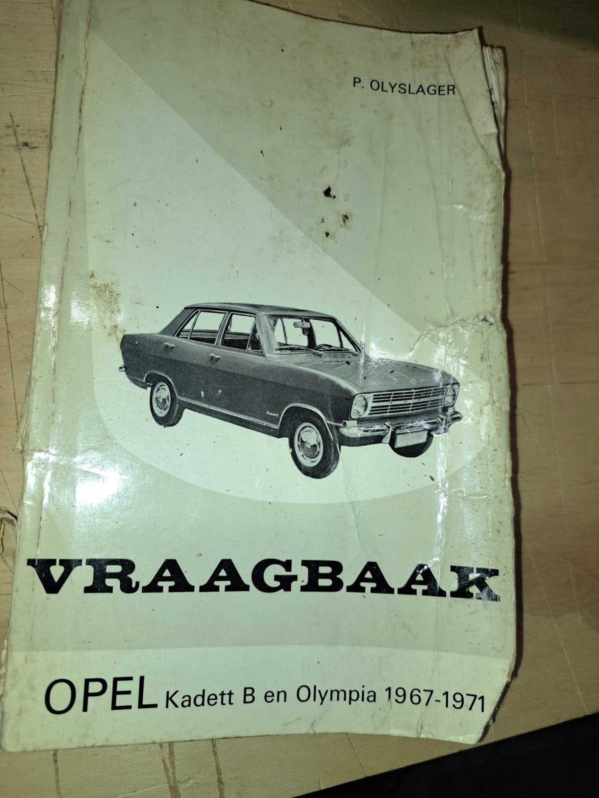Vraagbaak Opel Kadett B en Olympia 1967-1971 P. Olyslager, Ophalen of Verzenden, Gelezen, Opel, P. Olyslager