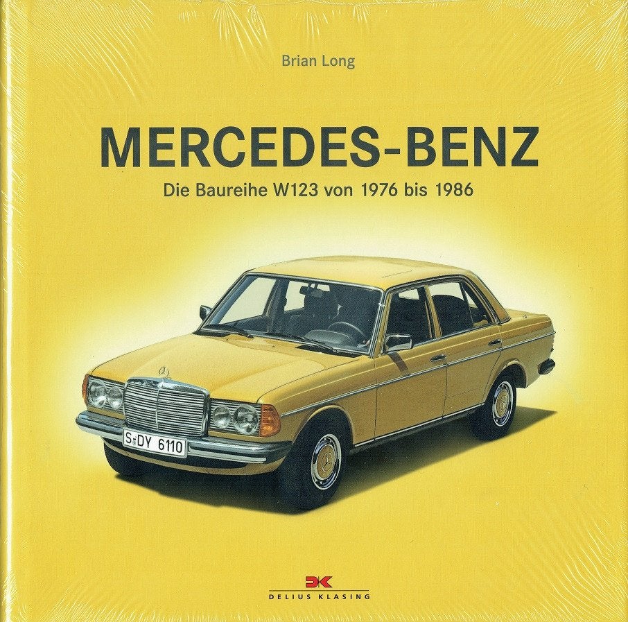 Mercedes-Benz Die Baureihe W123 von 1976 bis 1986 - B. Long, Verzenden, Nieuw, Mercedes