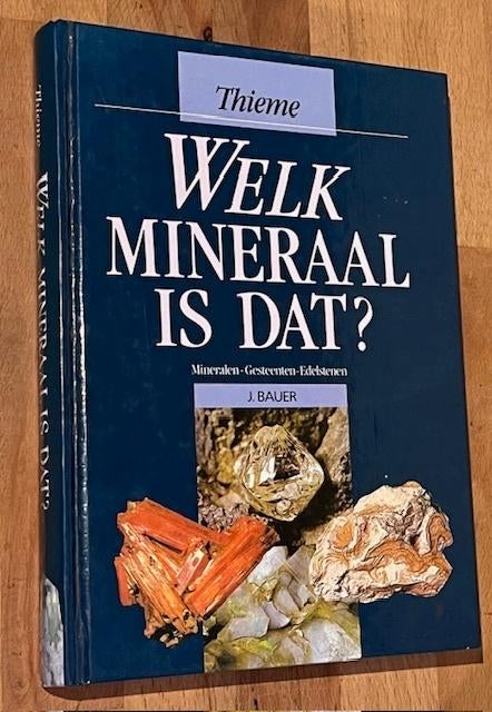J. Bauer. Welk mineraal is dat? Mineralen, edelsten etc.1992, Boeken, J. Bauer., Ophalen of Verzenden, Zo goed als nieuw, Natuur algemeen