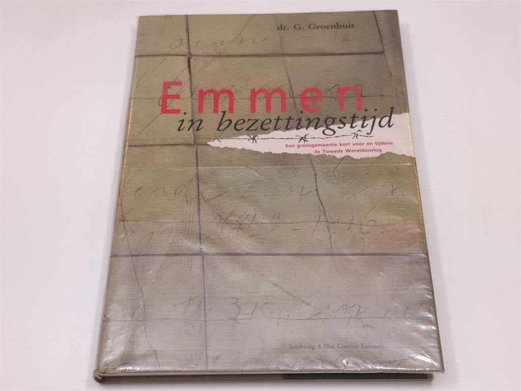 Emmen in Bezettingstijd — Grensgemeente, WOII Geschiedenis, Ophalen of Verzenden, Gelezen