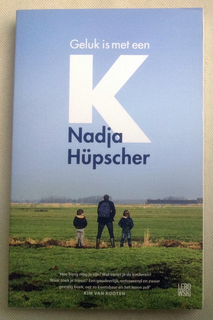 Geluk is met een K  Omgaan met kanker Nadja Hupscher, Boeken, Gezondheid, Dieet en Voeding, Verzenden, Zo goed als nieuw, Ziekte en Allergie