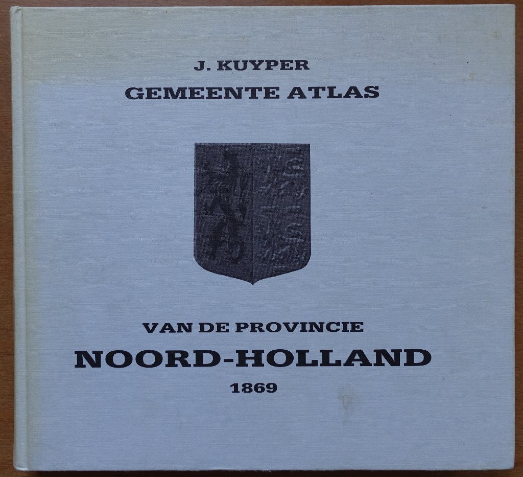 Gemeente Atlas van de provincie Noord-Holland 1869, Boeken, J. Kuyper, 19e eeuw, Verzenden, Zo goed als nieuw